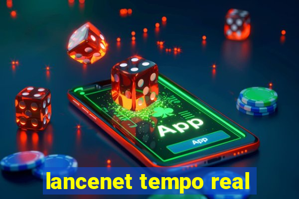 lancenet tempo real